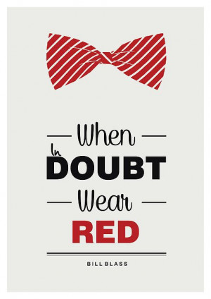 ... wear red.