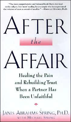 ... the Pain and Rebuilding Trust When a Partner Has Been Unfaithful
