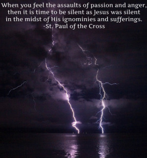 anger then is the time to be silent as jesus was silent in the midst ...
