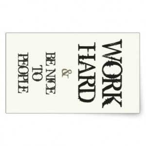 work_hard_and_be_nice_to_people_motivation_quote_sticker ...