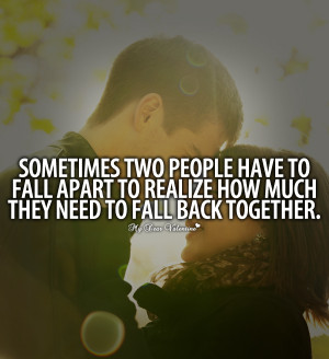 ... two people have to fall apart Tumblr Quotes About Falling For Someone