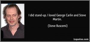 quote-i-did-stand-up-i-loved-george-carlin-and-steve-martin-steve ...