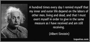 times every day I remind myself that my inner and outer life depend ...