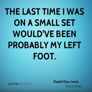 Daniel Day-Lewis Quotes