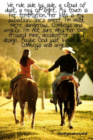 He's my cowboy. And I'm his angel