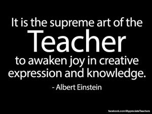 believe that my role as a teacher is to awaken a passion for ...