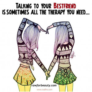 Talking to Your Best Friend...