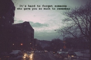 hard to forget, love, quote, remember, someone