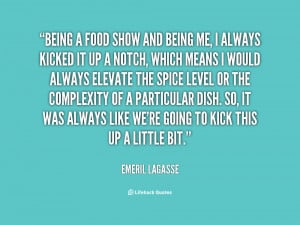 quote-Emeril-Lagasse-being-a-food-show-and-being-me-3188.png