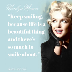 ... marilyn monroe nothing last marilyn monroe quote smile quotes marilyn