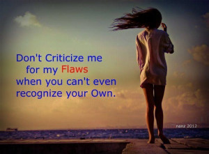 Don’t Criticize For My Flaws