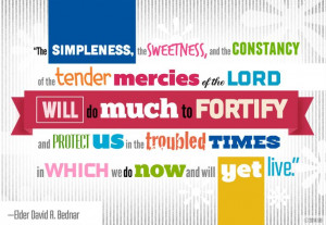 The tender mercies of the Lord 1 Nephi 1:20