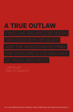 true outlaw finds the balance between the passion in his heart and ...