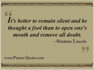 Abraham Lincoln-my favorite quote! Had to grow up to learn this!