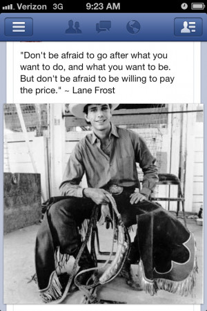 Lane Frost- My oldest son's middle name is after him.