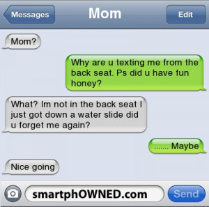 MomMom? | Why are u texting me from the back seat. Ps did u have fun ...