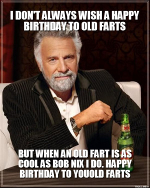 wish-a-happy-birthday-to-old-farts-but-when-an-old-fart-is-as-cool ...