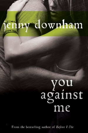 You And Me Against The World Quotes You against me: