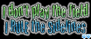 Do not play the Field I Rule the Sidelines – Cheerleader Graphic