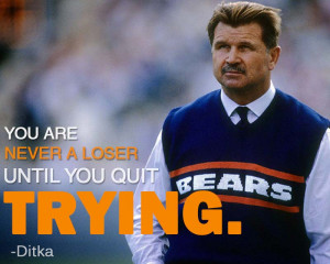 coach quote 19 mike ditka is a former american football player coach ...
