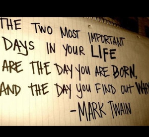the two most important days of your life