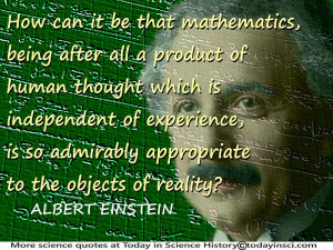 Albert Einstein quote “Mathematics…a product of human thought ...