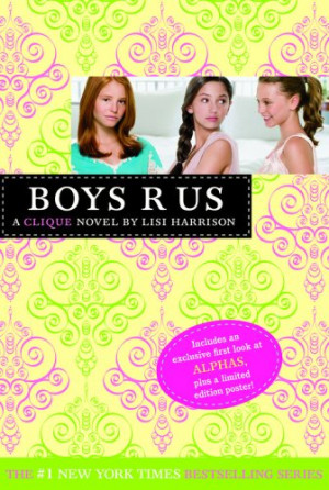 The Clique #11: Boys R Us (Clique Series) - Lisi Harrison