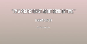 quote-Tammin-Sursok-im-a-perfectionist-about-being-on-time-232010.png