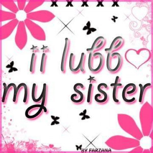 All Graphics » i love you sister