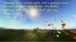 Honesty is an active verb - famous quote