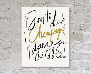 Time to Drink Champagne Wedding Quote Party Decor by MaidservantOf, $9 ...