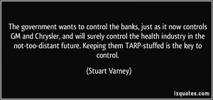 The government wants to control the banks, just as it now controls GM ...
