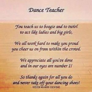Thank You Quotes For Dance Teachers Dance teacher poem