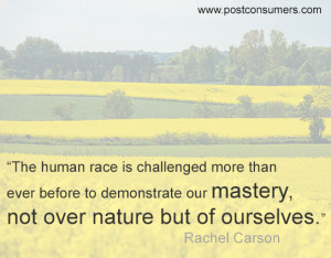 Rachel Carson Quote: The Mastery of Ourselves