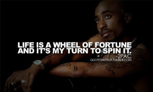Tupac Quotes | added by celebrity