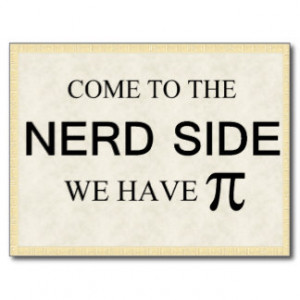 Come to the nerd side we have pi post card