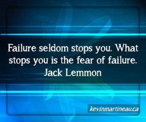Where is the fear of failure paralyzing you?