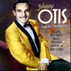 PIONEER PASSES AT AGE 90 ~ R.I.P. Johnny Otis ~