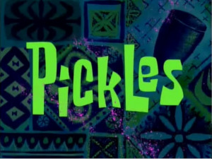 Pickles - The SpongeBob SquarePants Wiki