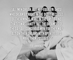 quote-T.-E.-Lawrence-all-men-dream-but-not-equally-those-248.png