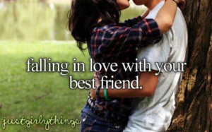 Falling in love with your best friend.