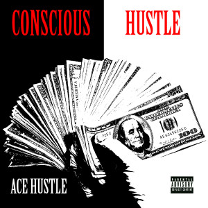 Ace-Hustle-_-Conscious-Hustle-2010.jpg