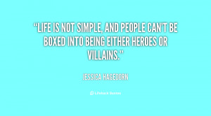 quote-Jessica-Hagedorn-life-is-not-simple-and-people-cant-16959.png