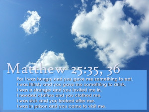 This week's Bible verse: Matthew 25:35, 36