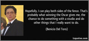 More Benicio Del Toro Quotes