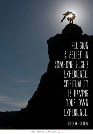 Deepak Chopra Quotes Religion Quotes Spirituality Quotes