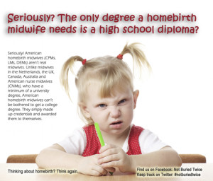 The only degree a homebirth midwife needs is a high school diploma ...