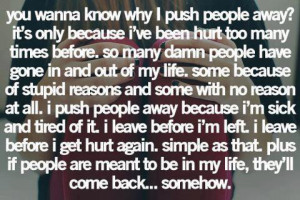 you know why i push people away unknown quotes added by sara621 2 up ...