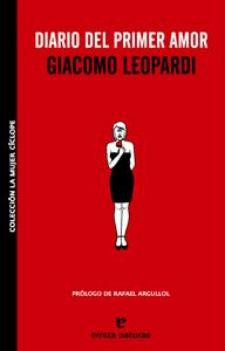 Giacomo Leopardi Diario del primer amor Errata Naturae 2009