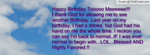 Happy Birthday Tooooo Meeeeee!!!I thank God for allowing me to see ...